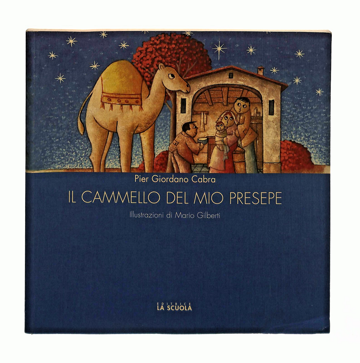 EBOND Il Cammello Del Mio Presepe Cabra Gilberti La Scuola 2012 Libro LI049239