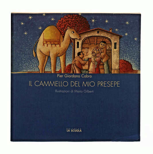 EBOND Il Cammello Del Mio Presepe Cabra Gilberti La Scuola 2012 Libro LI049239