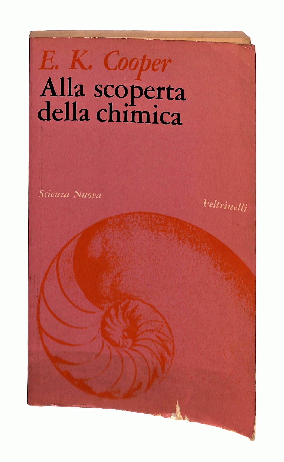 EBOND Alla Scoperta Della Chimica E K Cooper Feltrinelli 1966 Libro LI049253