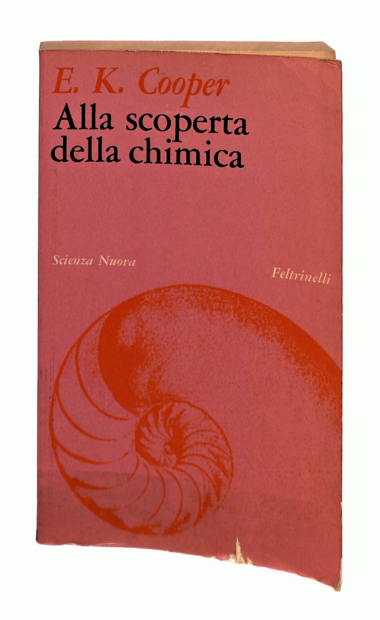 EBOND Alla Scoperta Della Chimica E K Cooper Feltrinelli 1966 Libro LI049253