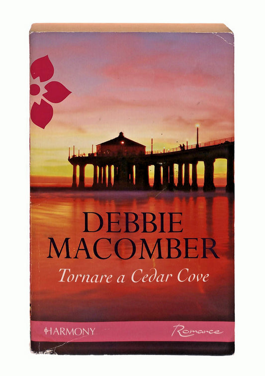 EBOND Tornare a Cedar Cove Debbie Macomber Harmony Mondadori Libro LI049255