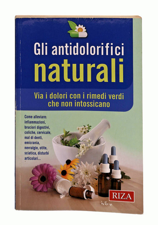 EBOND Gli Antidolorifici Naturali Riza 2013 Libro LI049287