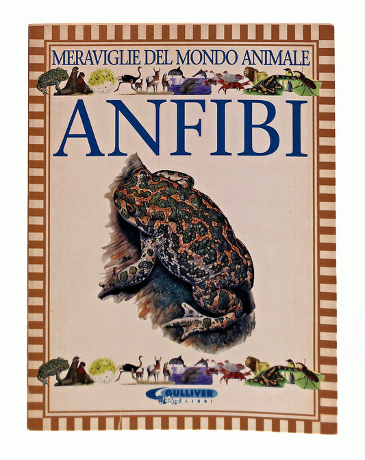 EBOND Anfibi Meraviglie Del Mondo Animale Gulliver Opportunity Libro LI049289