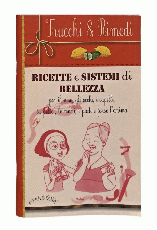 EBOND Ricette e Sistemi Di Bellezza Trucchi & Rimedi Del Baldo Libro LI049311