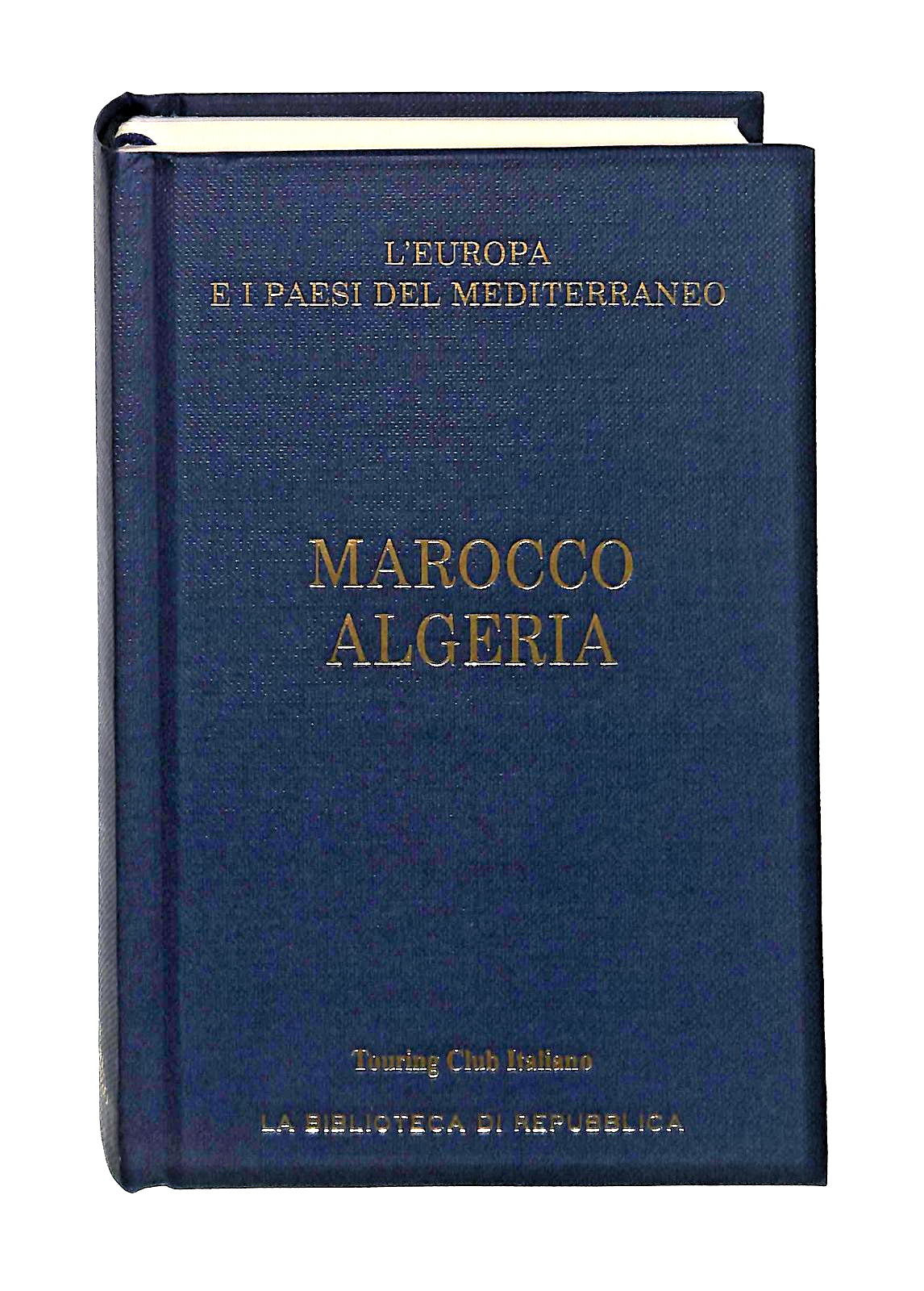 EBOND Marocco Algeria Touring Club Italiano Repubblica Libro LI049453