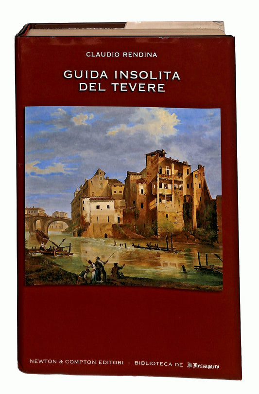 EBOND Guida Insolita Del Tevere C Rendina Il Messaggero Newton Libro LI049502