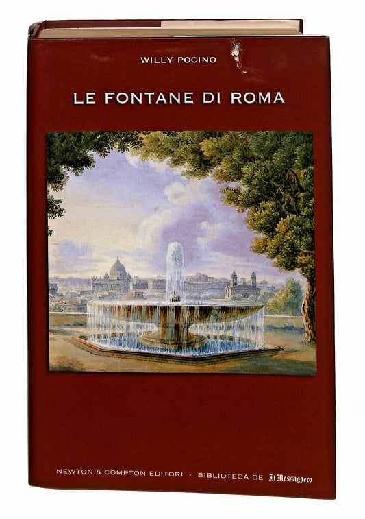 EBOND Le Fontane Di Roma Willy Pocino Il Messaggero Newton 2004 Libro LI049504
