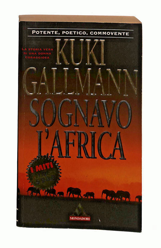 EBOND Sognavo l Africa Kuki Gallmann I Miti Mondadori Libro LI049532