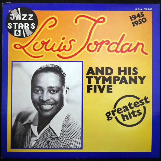 EBOND Louis Jordan And His Tympany Five - Greatest Hits 1945-1950 Vinile V002020