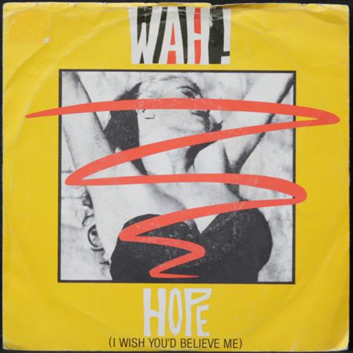 EBOND Wah! - Hope (I Wish You'd Believe Me) Vinile V008099