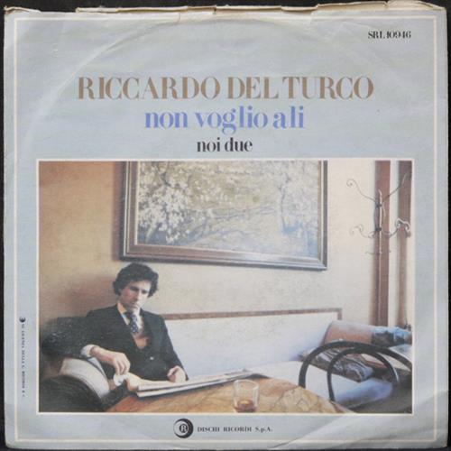 EBOND Riccardo Del Turco - Non Voglio Ali / Noi Due Vinile V008140