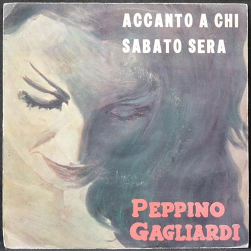 EBOND Peppino Gagliardi - Accanto A Chi / Sabato Sera Vinile V010148
