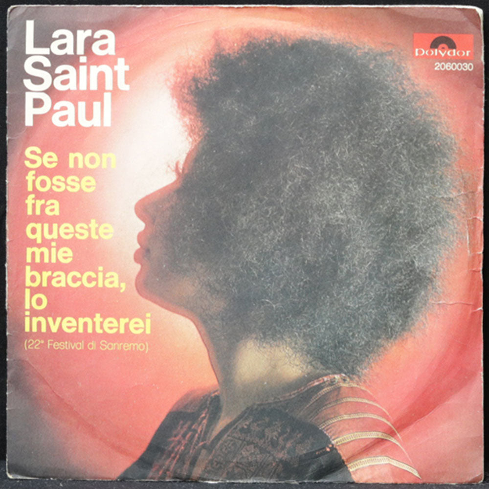 EBOND Lara Saint Paul - Se Non Fosse Fra Queste Mie Braccia, Lo Inventerei / La Forza Di Non Piangere Vinile V011009