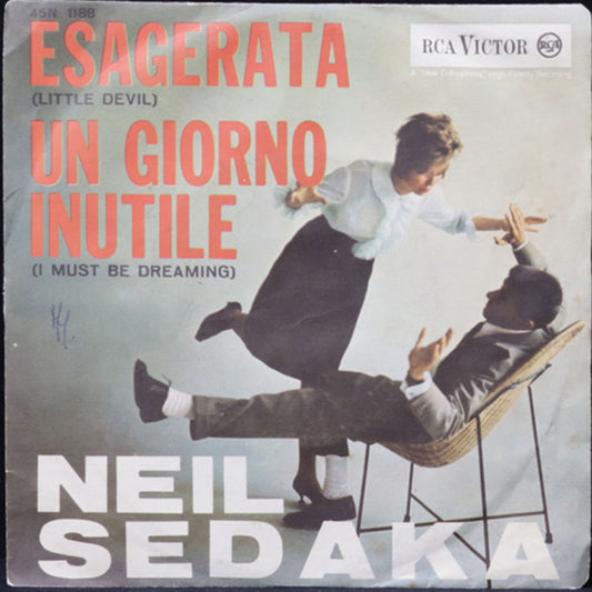 EBOND Neil Sedaka - Esagerata (Little Devil) / Un Giorno Inutile (I Must Be Dreaming) Vinile V011060