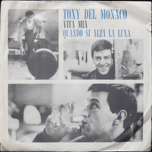 EBOND Tony Del Monaco - Vita Mia / Quando Si Alza La Luna Vinile V011118