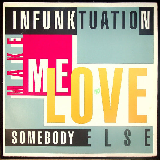 EBOND Infunktuation - Make Me Love Somebody Else (PROMO) Vinile V015033