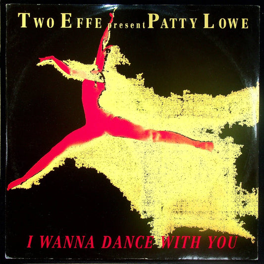 EBOND Two Effe Present Patty Lowe - I Wanna Dance With You Vinile V015068