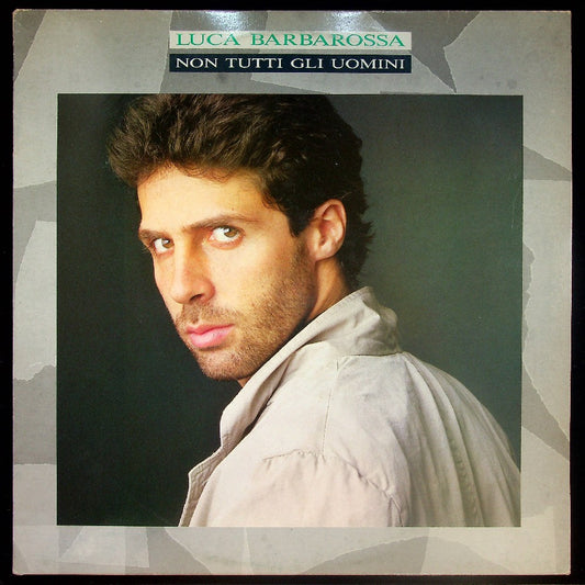 EBOND Luca Barbarossa - Non Tutti Gli Uomini Vinile V021033