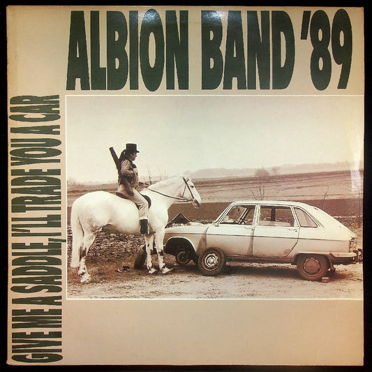 EBOND Albion Band' 89 - Give Me A Saddle, I'll Trade You A Car Vinile V022114