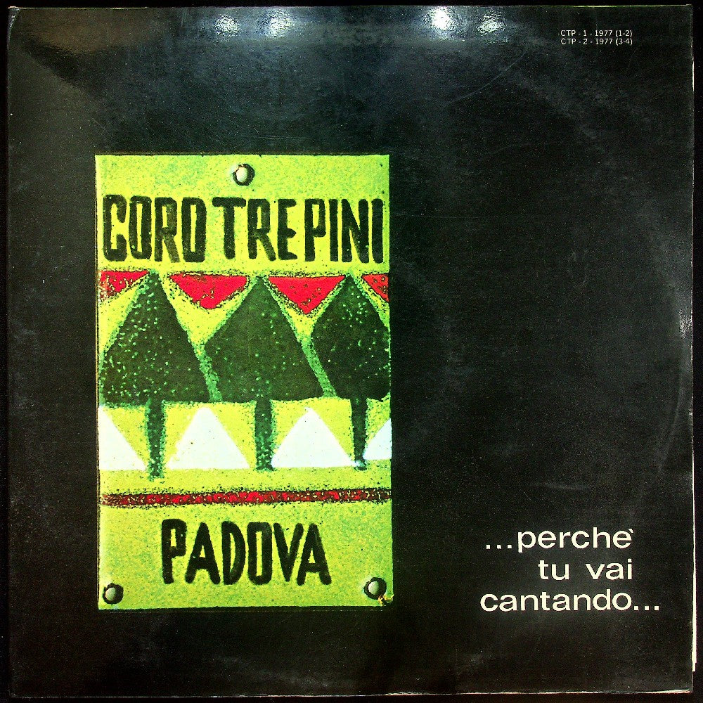 EBOND Coro Tre Pini - ...Perche Tu Vai Cantando... Vinile V026106