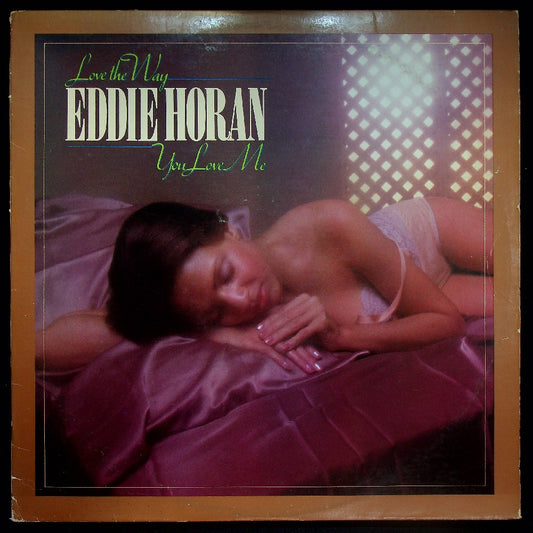 EBOND Eddie Horan - Love The Way You Love Me Vinile V028108