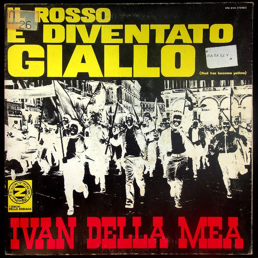 EBOND Ivan Della Mea - Il Rosso E' Diventato Giallo (Red Has Become Yellow) Vinile V031036