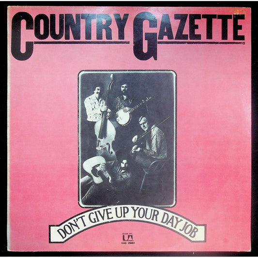 EBOND Country Gazette - Don't Give Up Your Day Job Vinile V045117