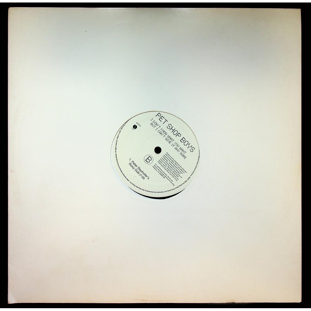 EBOND Pet Shop Boys - I Don't Know What You Want But I Can't Give It Any More (Peter Rauhofer Remixes) Vinile V054027