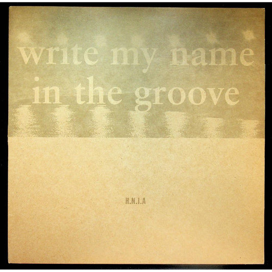 EBOND H.N.I.A - Write My Name In The Groove Vinile V054045