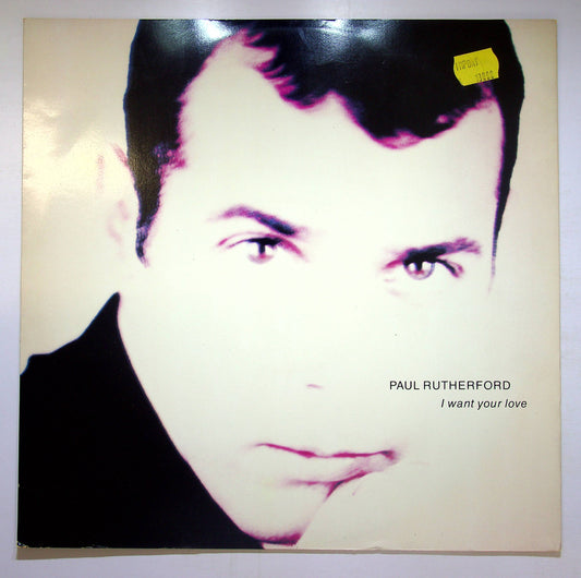 EBOND Paul Rutherford - I Want Your Love Vinile V080013