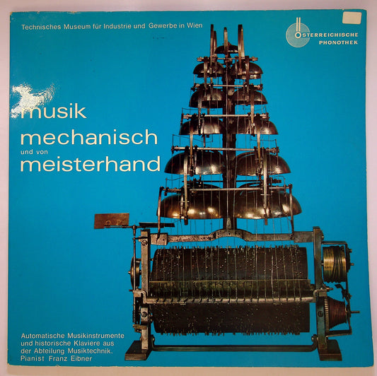 EBOND Franz Eibner - Musik Mechanisch Und von Meisterhand Vinile V083084
