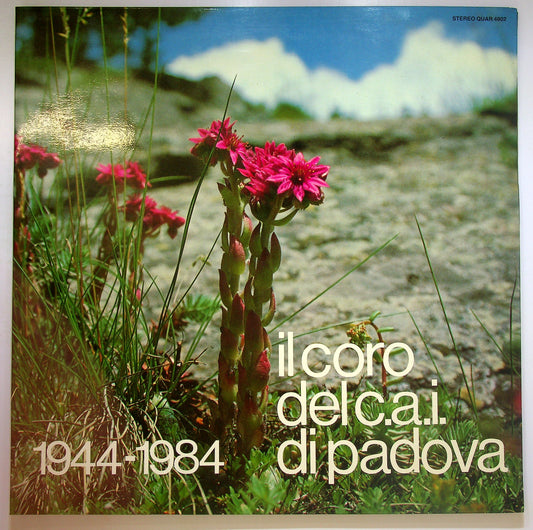 EBOND Il Coro Del C.A.I. Di Padova - 1944-1984 Vinile V088147