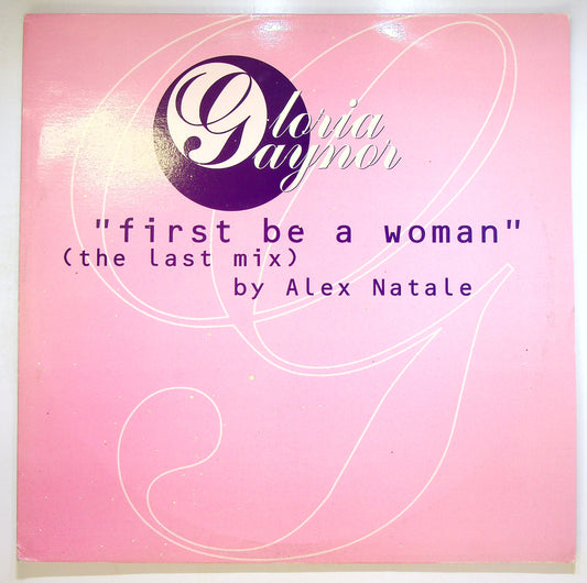 EBOND Gloria Gaynor - First Be A Woman (The Last Mix) Vinile V089101