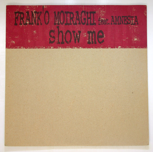 EBOND Frank 'O Moiraghi Feat. Amnesia - Show Me Vinile V092059