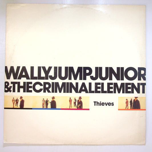 EBOND Wally Jump Junior & The Criminal Element - Thieves Vinile V102072