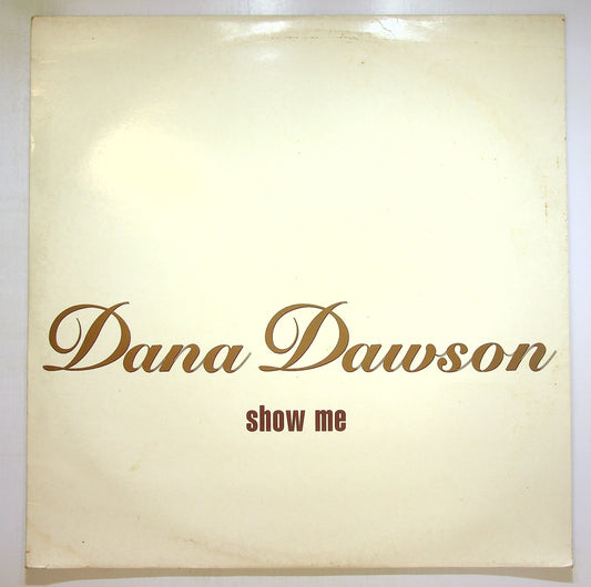 EBOND Dana Dawson - Show Me Vinile V103102
