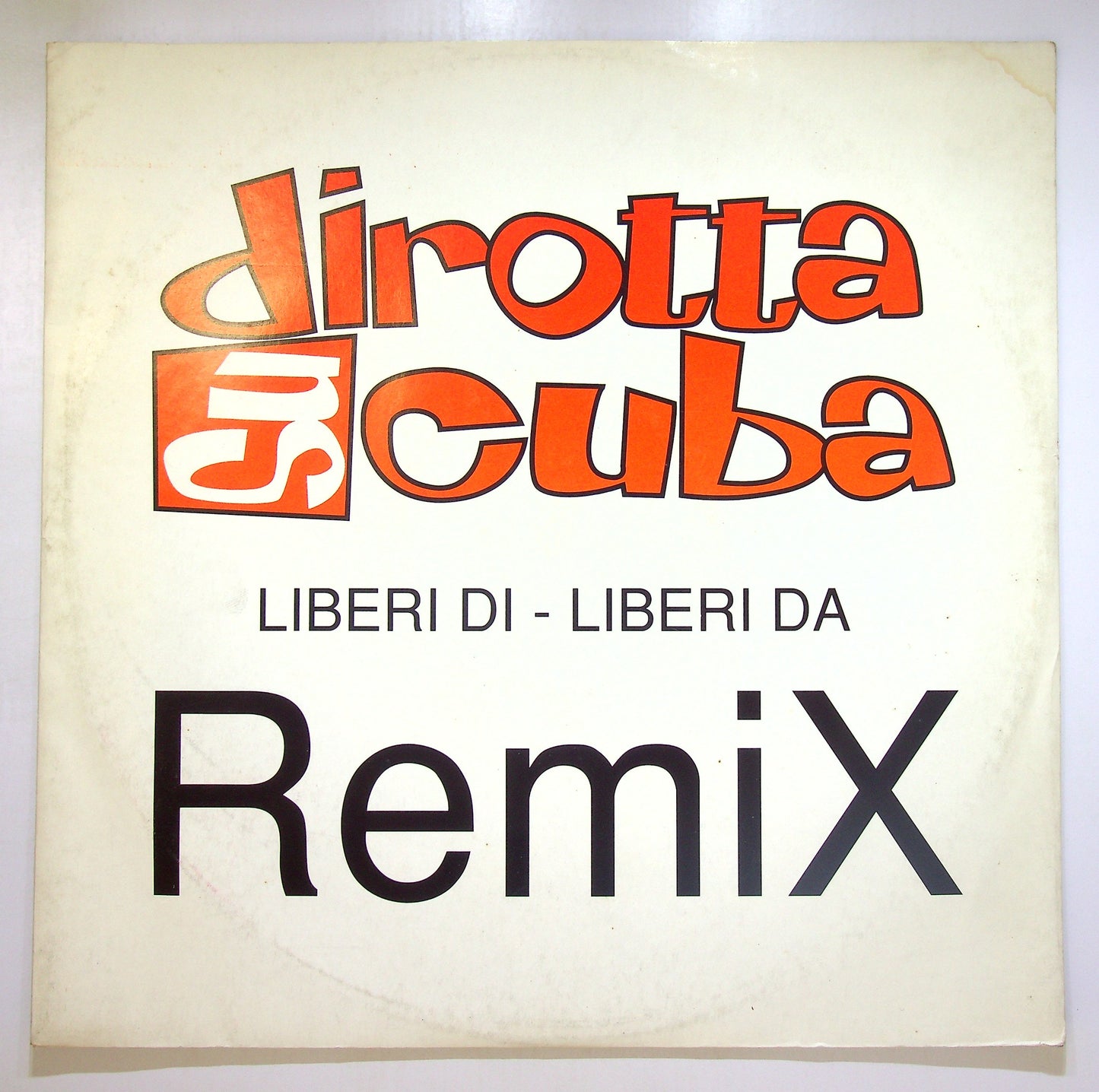 EBOND Dirotta Su Cuba - Liberi Di Liberi Da (Remix) Vinile V104073