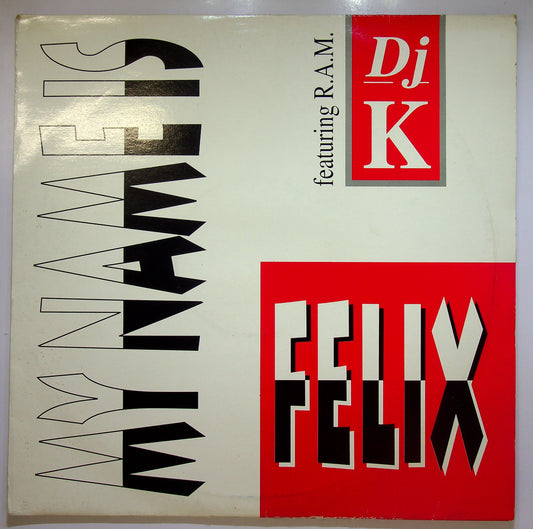 EBOND DJ K Featuring R.A.M. - My Name Is Felix Vinile V109097