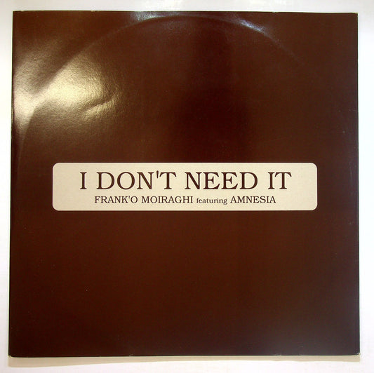 EBOND Frank 'O Moiraghi - I Don't Need It Vinile V114009