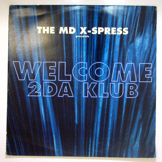 EBOND The MD X-Spress - Welcome 2Da Klub Vinile V114048