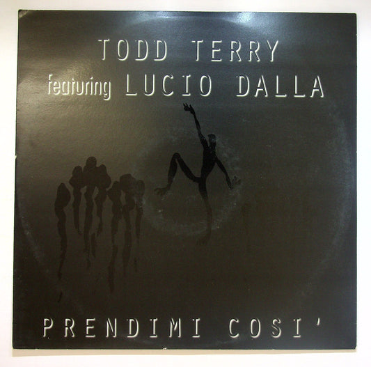 EBOND Todd Terry Featuring Lucio Dalla - Prendimi Cosi Vinile V122020