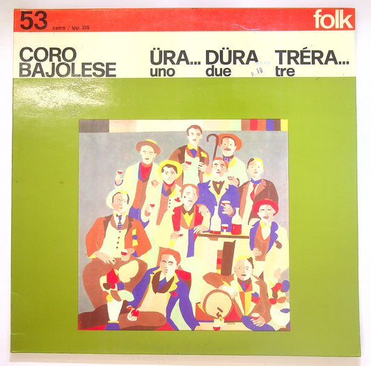 EBOND Il Coro Bajolese - Ura.. Dura.. Trera.. (Uno.. Due.. Tre..) Vinile V126069
