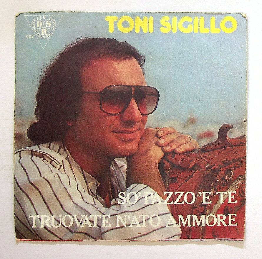 EBOND Toni Sigillo - So' Pazzo 'E Te / Truovate N'Ato Ammore Vinile V128052