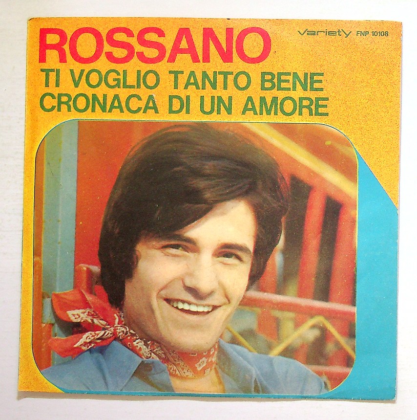 EBOND Rossano - Ti Voglio Tanto Bene / Cronaca Di Un Amore Vinile V131045