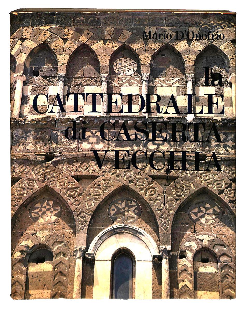 EBOND La Cattedrale Di Caserta Vecchia Mario D Onofrio Editalia Libro LI041686