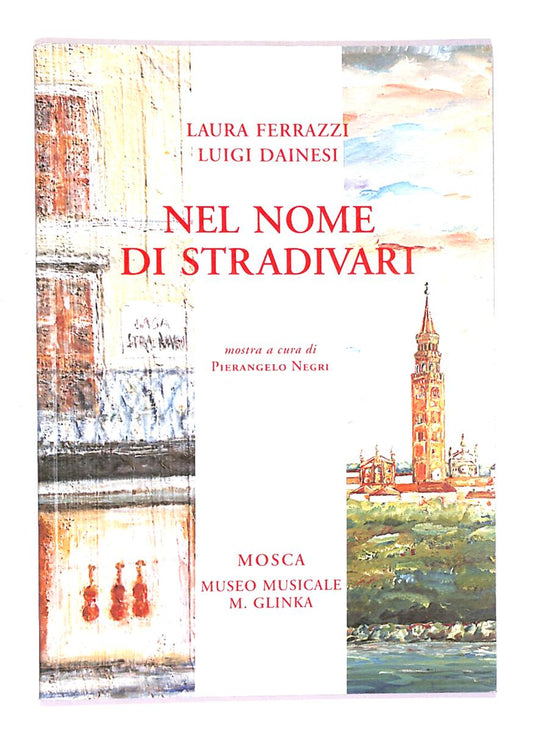 EBOND Nel Nome Di Stradivart Di Laura Ferrazzi e Luigi Dainesi Libro LI014056
