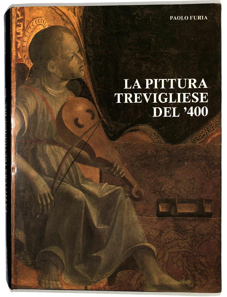 EBOND La Pittura Trevigliese Del '400 Di Paolo Furia Libro LI028651