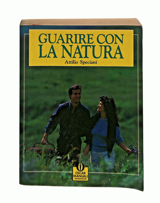 EBOND Guarire Con La Natura Attilio Speciani Mondadori 1987 Libro LI043789