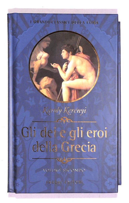 EBOND Gli Dei e Gli Eroi Della Grecia 2classici Della Fiaba Fabbri Libro LI018300