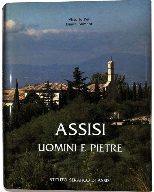EBOND Assisi Uomini e Pietre Di Vittorio Peri e Dante Alimenti Libro LI035877